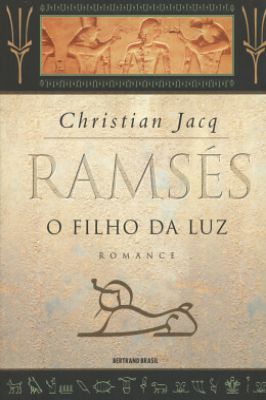 Ramsés, o Filho da Luz - Volume 1