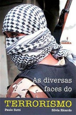 As Diversas Faces do Terrorismo