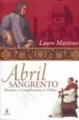 Abril Sangrento Florença e o Complô Contra os Médici