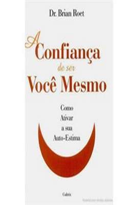 A Confiança de Ser Você Mesmo