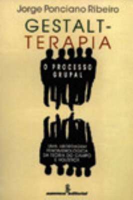 Gestalt - Terapia - o processo grupal