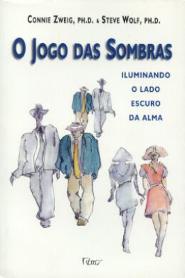O Jogo das Sombras- Iluminando o lado escuro da alma
