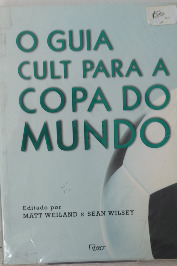 O Guia Cult Para A Copa Do Mundo