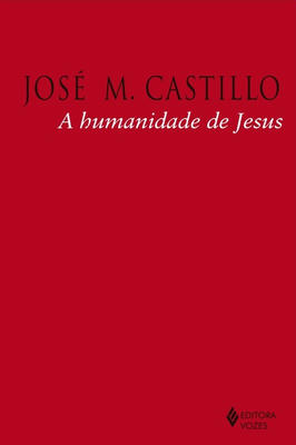 A Humanidade de Jesus