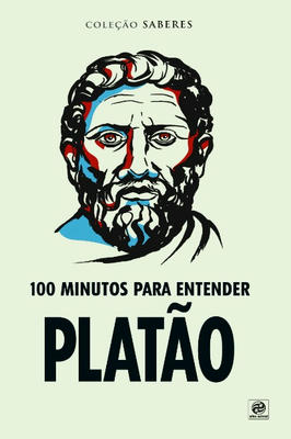 100 Minutos para Entender Platão