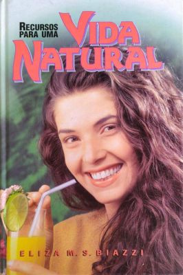 Recursos para uma Vida Natural - água, Ar, Sol, Repouso, Alegria