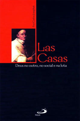 Las Casas: Deus no Outro, no Social e na Luta