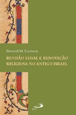 Revisao Legal e Renovacao Religiosa no Antigo Israel