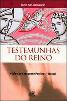 Testemunhas do Reino - Livro do Crismando