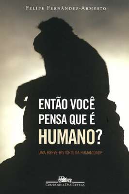 Então Você Pensa Que é Humano?