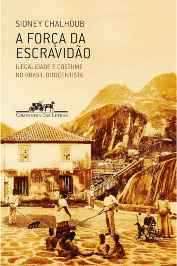 A força da escravidão