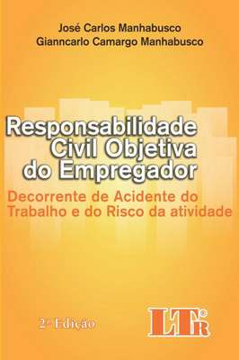 Responsabilidade Civil Objetiva do Empregador