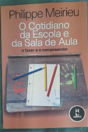 Cotidiano da Escola e da Sala de Aula, O