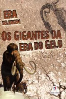 Os Gigantes da era do Gelo
