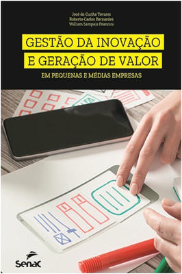 Gestão da Inovação e Geração de Valor Em Pequenas e Médias Empresas