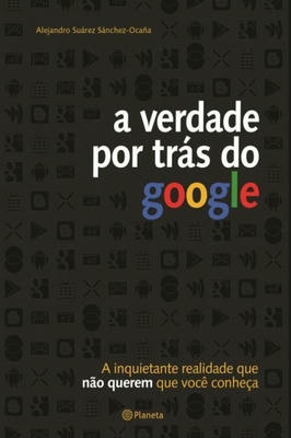 A Verdade por Trás do Google