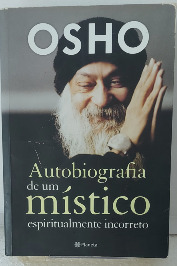 Autobiografia de um Místico espiritualmente incorreto