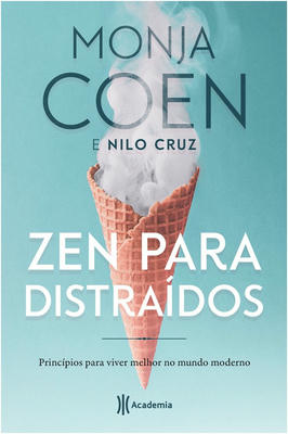 Zen para Distraídos - Princípios para Viver Melhor no Mundo Moderno