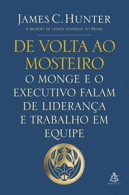 De volta ao mosteiro- O monge e o executivo falam de liderança