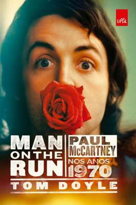 Man on the Run: Paul Mccartney nos Anos 1970