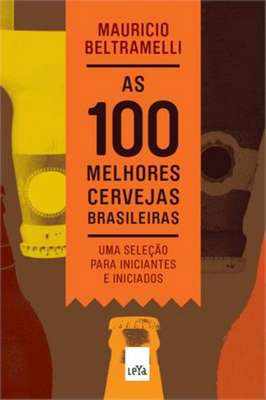 As 100 Melhores Cervejas Brasileiras