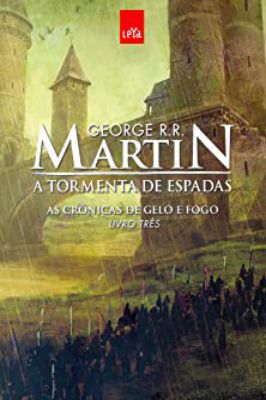 A Tormenta de Espadas. as Crônicas de Gelo e Fogo - Livro 3