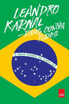 Todos Contra Todos - o ódio Nosso de Cada Dia