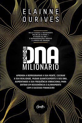 DNA Milionário - Aprenda a Reprogramar a Sua Mente...