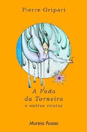 A Fada da Torneira e outros contos