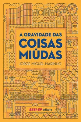 A Gravidade das Coisas Miudas