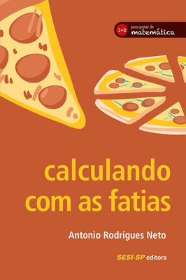 Calculando Com as Fatias - para Gostar de Matemática