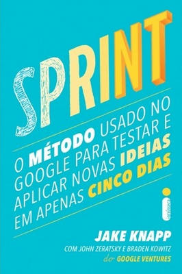 Sprint: o Método Usado no Google para Testar e Aplicar Novas Ideias Em