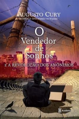 O Vendedor de Sonhos e a Revolução dos Anônimos