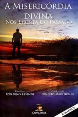 Misericórdia Divina nos Liberta do Passado