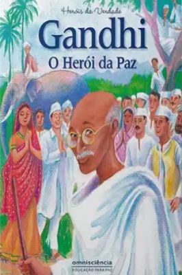 Gandhi: o Herói da Paz