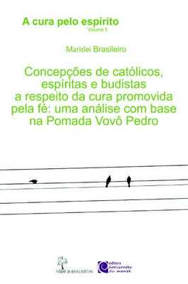 A Cura pelo Espírito... Concepções de Católicos