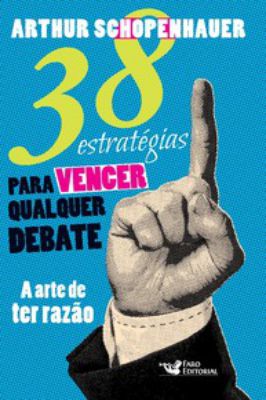 38 Estratégias para Vencer Qualquer Debate