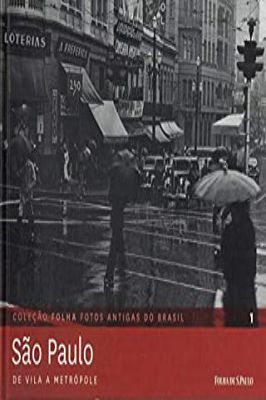 São Paulo - de Vila a Metrópole