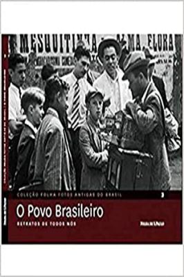 O Povo Brasileiro - Retratos de Todos Nós