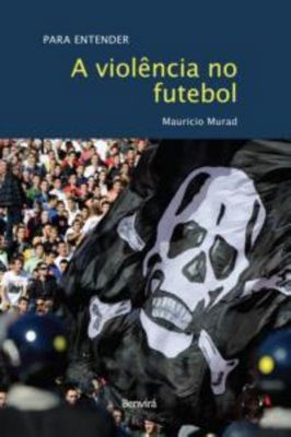 A Violência no Futebol