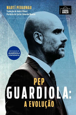Pep Guardiola: a Evolução