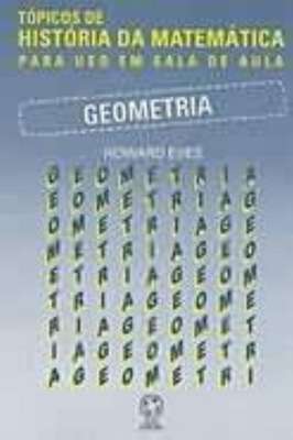 Geometria - Tópicos de História da Matemática para Uso Em Sala de Aula
