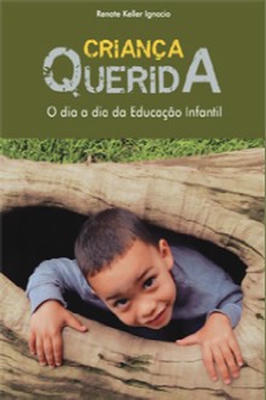 Criança Querida - o Dia-a-dia das Creches e Jardim-de-infância