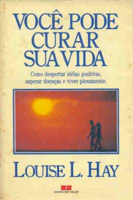 Você Pode Curar Sua Vida