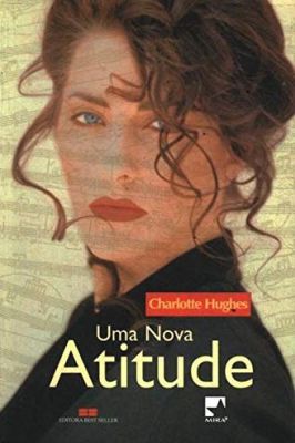 Uma Nova Atitude-uma Mud. Radical Transformou numa Mulher Irresistíve