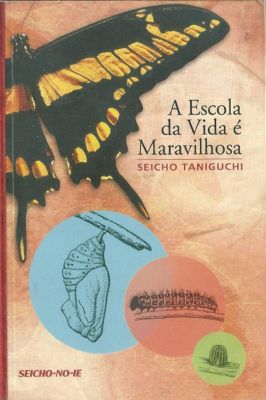 A Escola da Vida é Maravilhosa