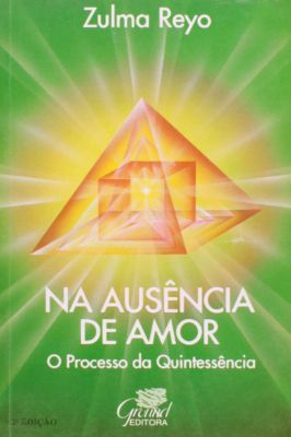 Na Ausência de Amor - o Processo da Quintessência