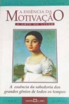 A Essência da Motivação: a Arte de Viver