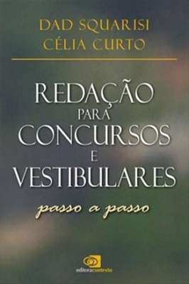 Redação para Concursos e Vestibulares - Passo a Passo
