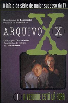 Arquivo x (1 a Verdade Está Lá Fora)